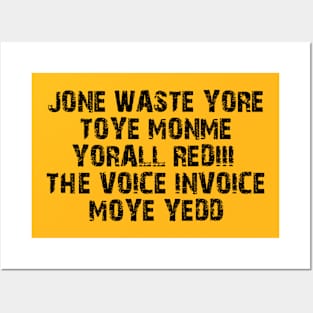 Jone waste yore tore T-shirt Posters and Art